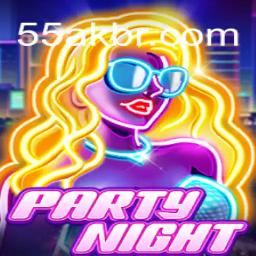 Unveiling PartyNight: Your Ultimate Guide to the Thrilling Experience on 55AK.bet Platform-Oficial Slots Brasil